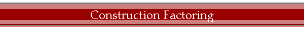 Construction Factoring